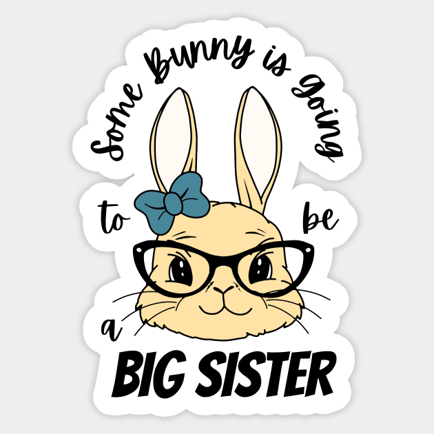 Some Bunny Is Going To Be A Big Sister Sticker by Mish-Mash